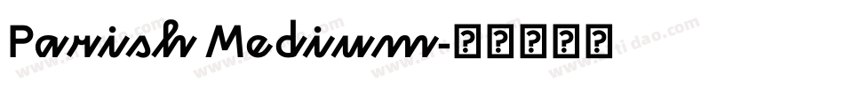 Parish Medium字体转换